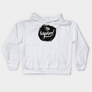 Be inspired phrase hand lettering with feathers. Kids Hoodie